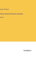 Physis; Receuil d'histoire naturelle: Tome 2 338271969X Book Cover