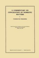 International Bar Association: A Commentary on Conciliation of Domestic Matters 9401181543 Book Cover
