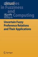 Uncertain Fuzzy Preference Relations and Their Applications 3642284477 Book Cover