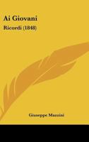 Ai Giovani: Ricordi (1848) 1160295522 Book Cover