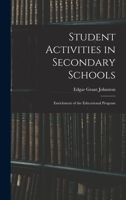 Student Activities in Secondary Schools; Enrichment of the Educational Program 1013827228 Book Cover