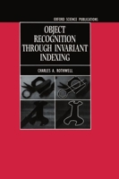 Object Recognition through Invariant Indexing 0198565127 Book Cover