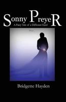 Sonny Preyer Vol 3: A Fairy Tale of a Different Kind 1502719851 Book Cover