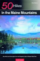 50 Hikes in the Maine Mountains: Day Hikes and Overnights from the Rangeley Lakes to Baxter State Park, Third Edition 0881504998 Book Cover