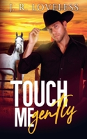 Touch Me Gently B0DXBQMWPB Book Cover