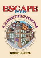 Escape from Christendom 1098061004 Book Cover