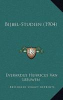 Bijbel-Studien (1904) 1160326479 Book Cover