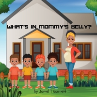 What's in Mommy's Belly? B0B1C94QHM Book Cover
