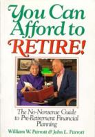 You Can Afford to Retire!: The No-Nonsense Guide to Retirement Planning 013980160X Book Cover