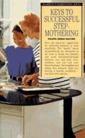 Keys to Successful Stepmothering (Barron's Parenting Keys) 0812093305 Book Cover