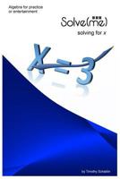 Solve(me): Algebra Activities 1987650816 Book Cover