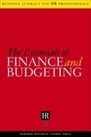 The Essentials Of Finance And Budgeting (Business Literacy for HR Professionals) 1591395720 Book Cover