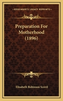 Preparation for Motherhood 1164914715 Book Cover