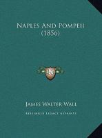 Naples And Pompeii 116655757X Book Cover