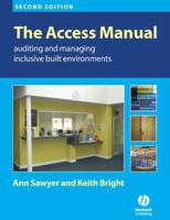 The Access Manual: Auditing and Managing Inclusive Built Environments 1405146265 Book Cover