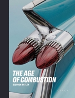 The Age of Combustion: Notes on Automobile Design 1911422138 Book Cover