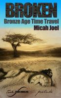 Broken: Bronze Age Time Travel (Prelude) 1970131004 Book Cover