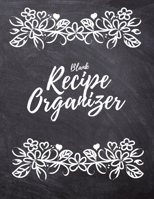 Blank Recipe Organizer: Blank Cookbook To Write In All your Favorite Recipes 1654613126 Book Cover