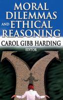 Moral Dilemmas: Philosophical and Psychological Issues in the Development of Moral Reasoning (Precedent Studies in Ethics and the Moral Sciences) 1412813417 Book Cover