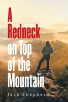 A Redneck on Top of the Mountain 1665773227 Book Cover