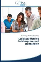 Ledelsesadferd og ledelsesprosesser i grunnskolen 3639742680 Book Cover