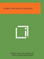 Stories for Jewish Children 1258989220 Book Cover