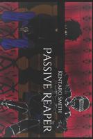 Passive Reaper 1731155042 Book Cover