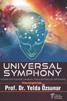 Universal Symphony: A Guide With Scientific Literature, Poetry And Tales For Self-healing 1072663414 Book Cover