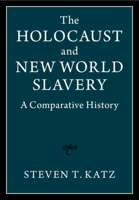 The Holocaust and New World Slavery 2 Volume Hardback Set: A Comparative History 1108415083 Book Cover