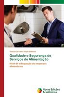 Qualidade e Segurança de Serviços de Alimentação: Nível de adequação de empresas alimentícias 6202173939 Book Cover