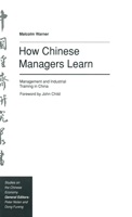 How Chinese Managers Learn (Studies on the Chinese Economy) 0333527070 Book Cover