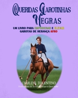 Queridas Garotinhas Negras – Um Livro para Empoderar e Elevar Garotas de Herança Afro (Afirmações positivas para crianças negras e crianças de herança africana.) 1998936066 Book Cover