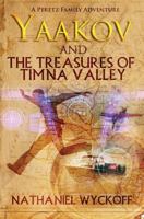 Yaakov and the Treasures of Timna Valley 1518717799 Book Cover