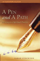 A Pen And A Path: Writing As A Spiritual Practice (An Explorefaith.Org Book) (An Explorefaith.Org Book) 0819221198 Book Cover