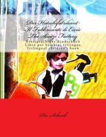 Der Hatschifabrikant Il Fabbricante di Ecci� The Sneeze Factory: Dreisprachiges Kinderbuch - Libro per bambini trilingue - Trilingual children's book 1500276596 Book Cover