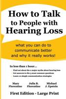 How to Talk to People with Hearing Loss: what you can do to communicate better and why it really works 1070219614 Book Cover