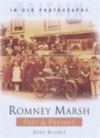 Romney Marsh Past and Present (In Old Photographs) 0750929405 Book Cover