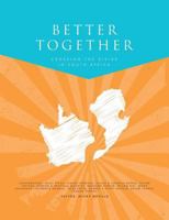 Better Together: Crossing the divide in South Africa 0620723548 Book Cover