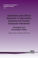 Qualitative and Critical Research in Information Systems and Human-Computer Interaction: Divergent and Convergent Paths 1680835564 Book Cover