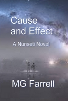 Cause and Effect: A Nunseti Novel B08XLLDZX4 Book Cover