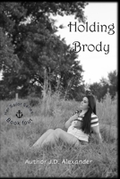 Holding Brody B09PKPTQ75 Book Cover