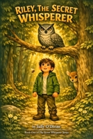 Riley, the Secret Whisperer B0GXR9SVHM Book Cover