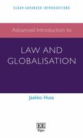 Advanced Introduction to Law and Globalisation 1788116461 Book Cover