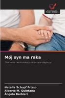 Mój syn ma raka 6209381065 Book Cover