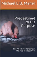 Predestined to His Purpose 1393458866 Book Cover