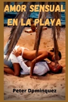 AMOR SENSUAL EN LA PLAYA (Spanish Edition) B088B6BQPG Book Cover