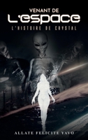 Venant de L’espace L’histoire de Crystal (French Edition) B0FJ6FKFX4 Book Cover