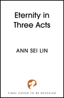 Eternity in Three Acts 0316601195 Book Cover