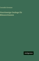Vierstimmige Ges�nge f�r M�nnerstimmen 3368497081 Book Cover