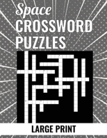 Space Crossword Puzzle - Large Print B0CQ8Q7XM3 Book Cover